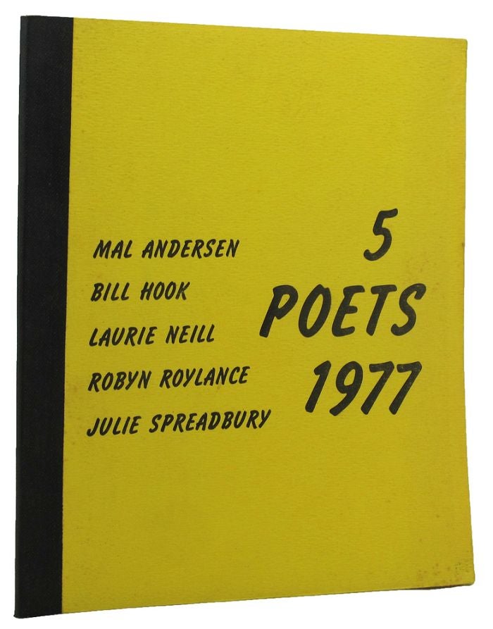 Item #056102 5 POETS 1977. Mal Andersen, Bill Hook, Laurie Neill, Robyn Roylance, Julie Spreadbury.
