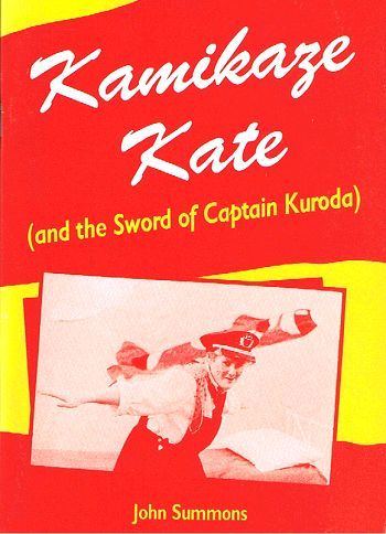 Item #056193 KAMIKAZE KATE (and the sword of Captain Kuroda). John Summons.