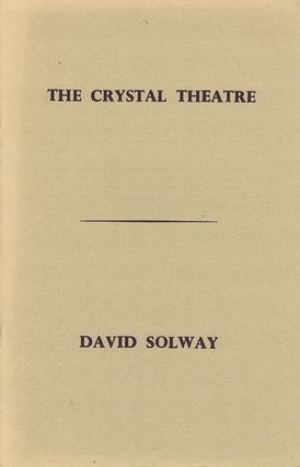 Item #056951 THE CRYSTAL THEATRE. David Solway
