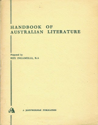 Item #057257 HANDBOOK OF AUSTRALIAN LITERATURE. Rex Ingamells