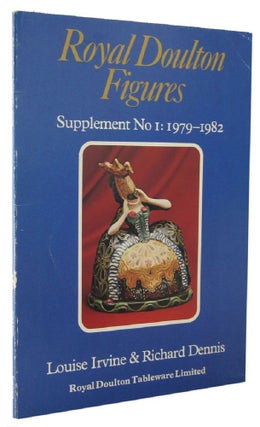 Item #058343 ROYAL DOULTON FIGURES SUPPLEMENT NO. 1: 1979-1982. Doulton, Louise Irvine, Richard...