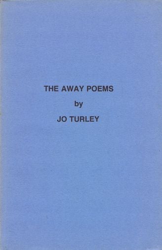 Item #060496 THE AWAY POEMS. Jo Turley, Fiddlehead Poetry Books.