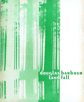 Item #060637 LAND FALL. Douglas Barbour.
