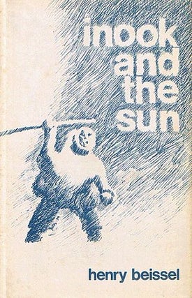 Item #060641 INOOK AND THE SUN. Henry Beissel