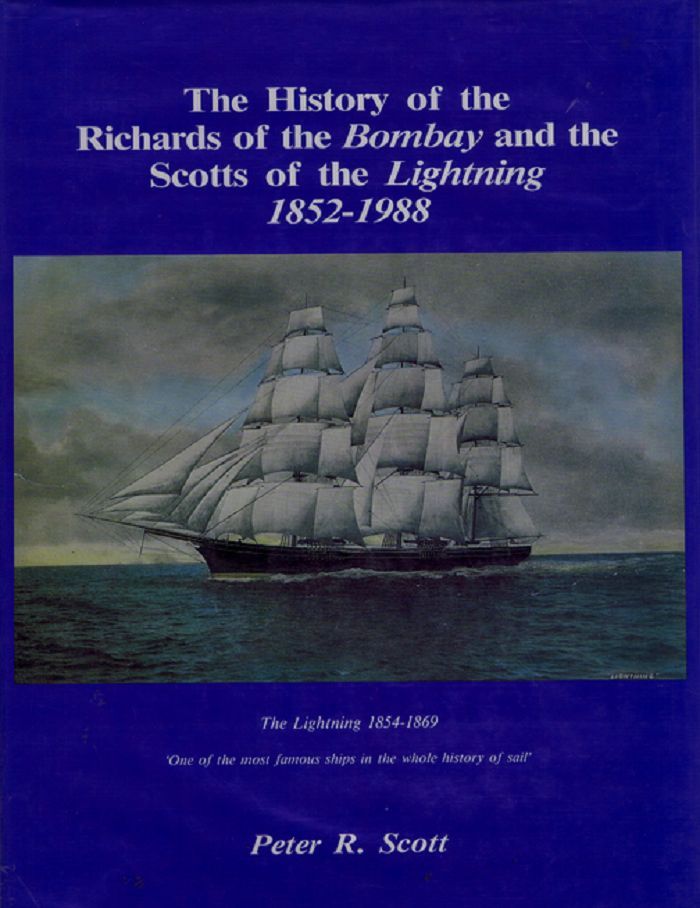 Item #062927 THE HISTORY OF THE RICHARDS OF THE BOMBAY AND THE SCOTTS OF THE LIGHTNING, 1852-1988. Peter R. Scott.