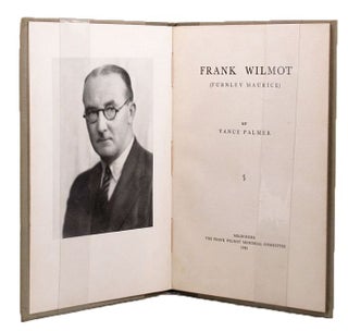 Item #063505 FRANK WILMOT. Furnley Maurice, Frank Wilmot, Vance Palmer, Pseudonym