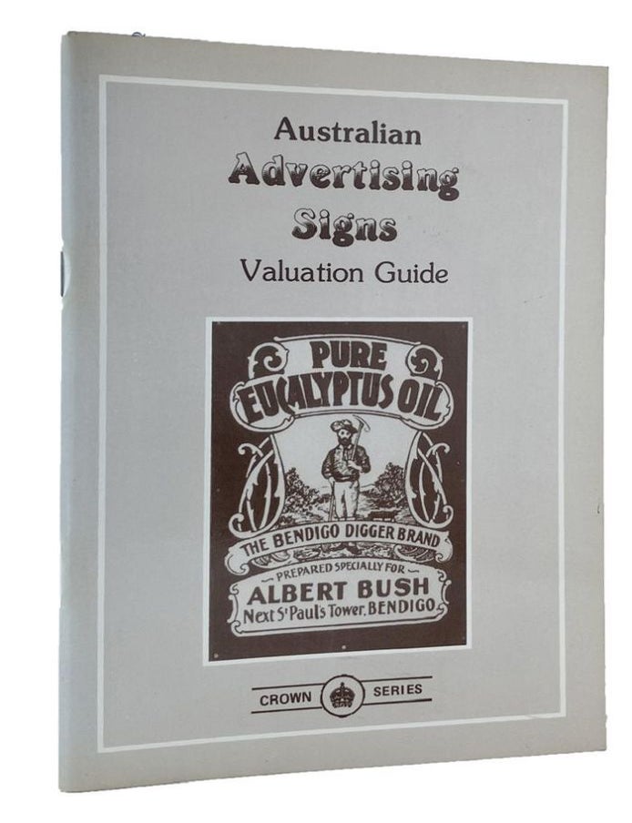 Item #066493 AUSTRALIAN ADVERTISING SIGNS: VALUATION GUIDE. Ken Arnold, Compiler.