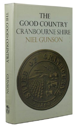 Item #066545 THE GOOD COUNTRY: CRANBOURNE SHIRE. Niel Gunson