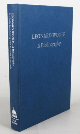 Item #067822 LEONARD WOOLF: A BIBLIOGRAPHY. Leonard Woolf, Leila Luedeking, Michael Edmonds