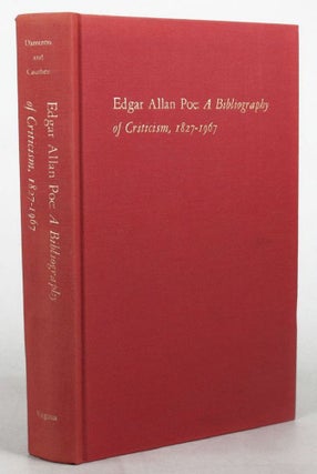 Item #067824 EDGAR ALLAN POE: A BIBLIOGRAPHY OF CRITICISM, 1827-1967. Edgar Allan Poe, J. Lasley...