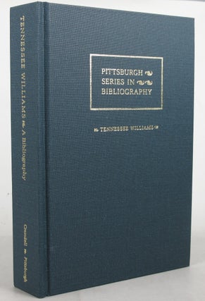 Item #067883 TENNESSEE WILLIAMS: A DESCRIPTIVE BIBLIOGRAPHY. Tennessee Williams, George W. Crandell