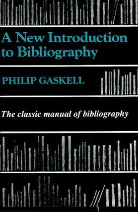 Item #067954 A NEW INTRODUCTION TO BIBLIOGRAPHY. Philip Gaskell