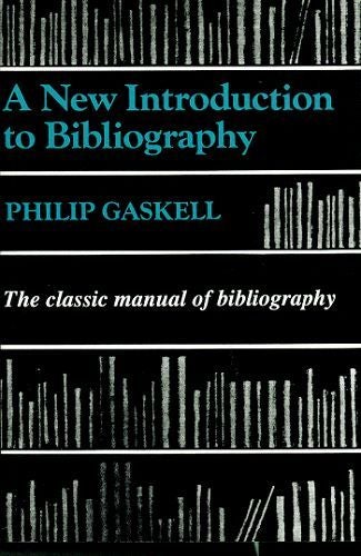 Item #067954 A NEW INTRODUCTION TO BIBLIOGRAPHY. Philip Gaskell.