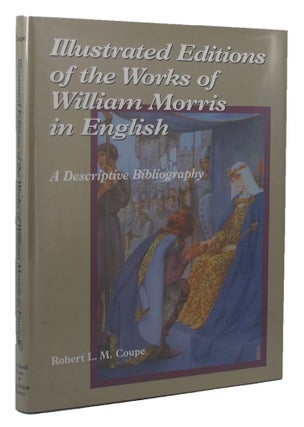 Item #068055 ILLUSTRATED EDITIONS OF THE WORKS OF WILLIAM MORRIS IN ENGLISH. William Morris,...