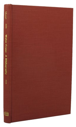 A BIBLIOGRAPHY OF FIRST EDITIONS OF BOOKS ILLUSTRATED BY WALTER CRANE.
