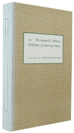 Item #068393 THE LEONARD L. MILBERG COLLECTION OF AMERICAN POETRY. Leonard L. Milberg