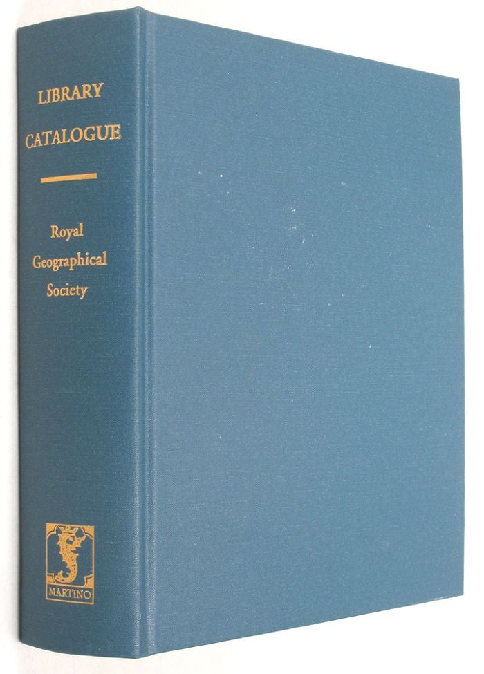 Item #068414 CATALOGUE OF THE LIBRARY OF THE ROYAL GEOGRAPHICAL SOCIETY. Royal Geographical Society.