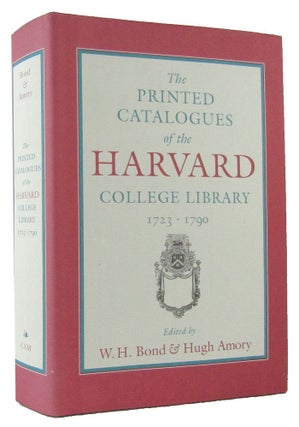 Item #068415 THE PRINTED CATALOGUES OF THE HARVARD COLLEGE LIBRARY, 1723-1790. Harvard College...