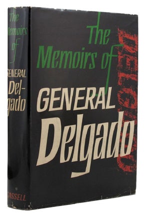 Item #069718 THE MEMOIRS OF GENERAL DELGADO. Humberto Delgado