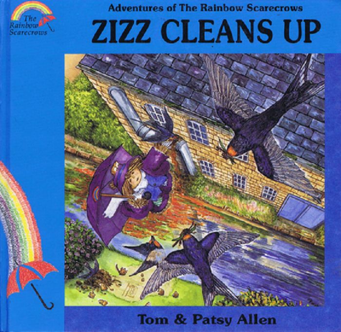 Item #070245 ADVENTURES OF THE RAINBOW SCARECROWS: ZIZZ CLEANS UP. Tom Allen, Patsy.