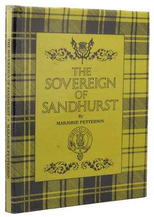 Item #070651 THE SOVEREIGN OF SANDHURST. Lachlan Maclachaln, Marjorie Petterson