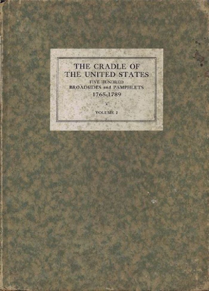 Item #070971 THE CRADLE OF THE UNITED STATES, 1765-1789. Charles F. Heartman, Compiler.