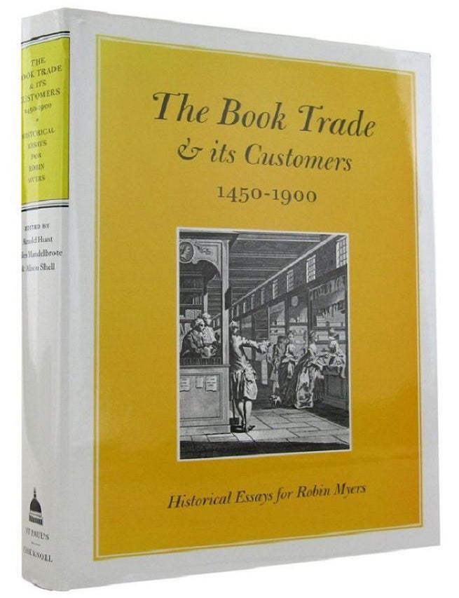 THE BOOK TRADE AND ITS CUSTOMERS, 1450-1900 | Robin Myers, Arnold Hunt ...