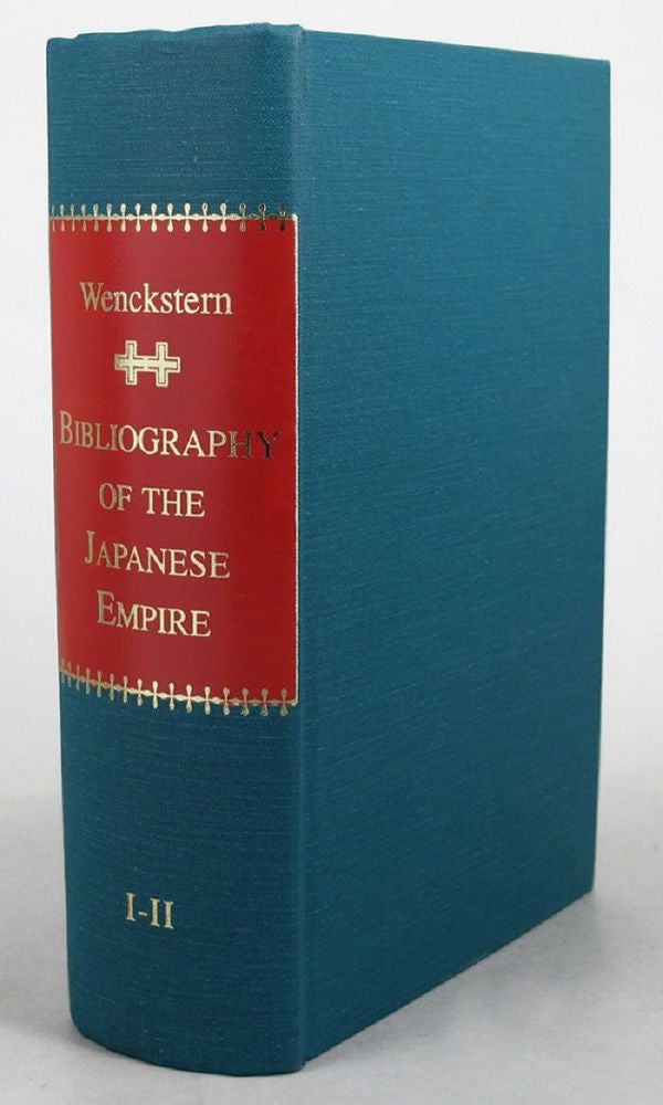 Item #071655 A BIBLIOGRAPHY OF THE JAPANESE EMPIRE. Fr. Von Wenckstern.