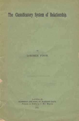 Item #072350 THE CLASSIFICATORY SYSTEM OF RELATIONSHIP. Lorimer Fison.
