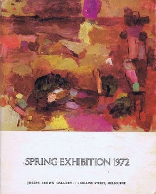 Item #073572 SPRING EXHIBITION 1972. Joseph Brown, Gallery