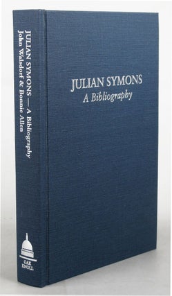 Item #074709 JULIAN SYMONS: A BIBLIOGRAPHY. Julian Symons, John J. Walsdorf, Bonnie J. Allen