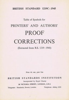 Item #075501 TABLE OF SYMBOLS FOR PRINTERS' AND AUTHORS' PROOF CORRECTIONS. British Standards...