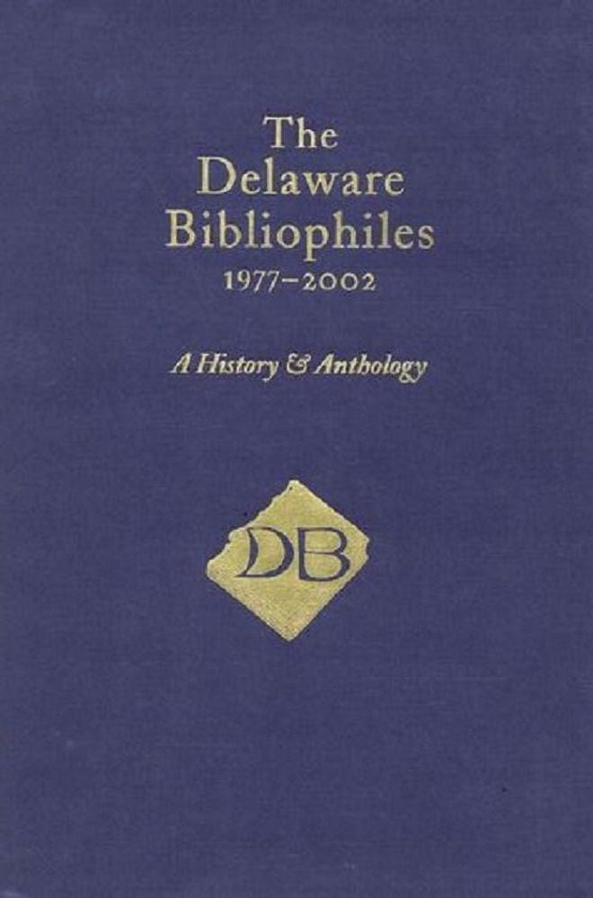 Item #076397 THE DELAWARE BIBLIOPHILES, 1977-2002. Gordon A. Pfeiffer, Nathaniel H. Puffer.