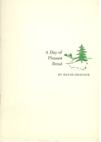 Item #076783 A DAY OF PLEASANT BREAD. David Grayson.