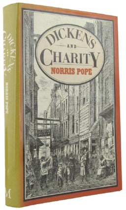 Item #078600 DICKENS AND CHARITY. Charles Dickens, Norris Pope
