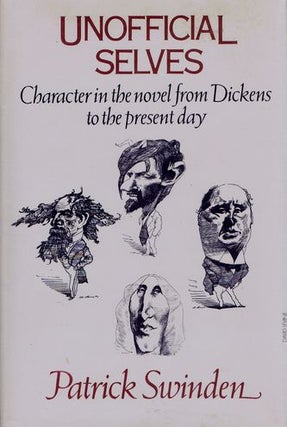 Item #078803 UNOFFICIAL SELVES. Charles Dickens, Patrick Swinden