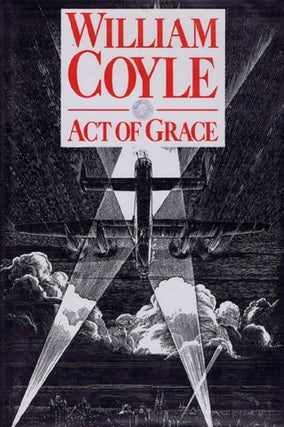 Item #079019 ACT OF GRACE. William Coyle, Thomas Keneally, Pseudonym