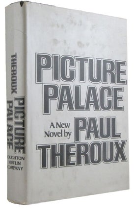 Item #079434 PICTURE PALACE. Paul Theroux