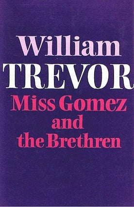 Item #079445 MISS GOMEZ AND THE BRETHREN. William Trevor