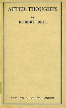 Item #080754 AFTER-THOUGHTS. Robert Bell