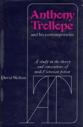 Item #081104 ANTHONY TROLLOPE AND HIS CONTEMPORARIES. Anthony Trollope, David Skilton