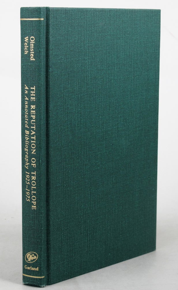 Item #081126 THE REPUTATION OF TROLLOPE: AN ANNOTATED BIBLIOGRAPHY 1925-1975. Anthony Trollope, John Charles Olmsted, Jeffrey Egan Welch.