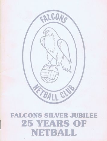 Item #081369 FALCONS SILVER JUBILEE: 25 YEARS OF NETBALL. Falcons Netball Club.
