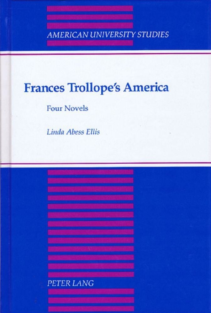 Item #081420 FRANCES TROLLOPE'S AMERICA. Trollope Mrs., Linda Abess Ellis, Frances.