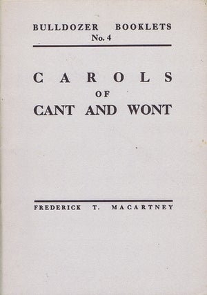 Item #081539 CAROLS OF CANT AND WONT, WITH SUITABLE ACCOMPANIMENTS. Frederick T. Macartney