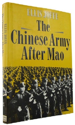 Item #081550 THE CHINESE ARMY AFTER MAO. Ellis Joffe