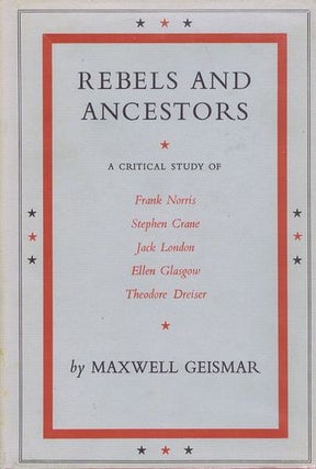 Item #081621 REBELS AND ANCESTORS. Maxwell Geismar