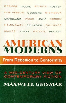 Item #081622 AMERICAN MODERNS. Maxwell Geismar
