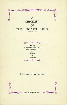 Item #081917 A CHECKLIST OF THE HOGARTH PRESS, 1917-1938. Hogarth Press, J. Howard Woolmer