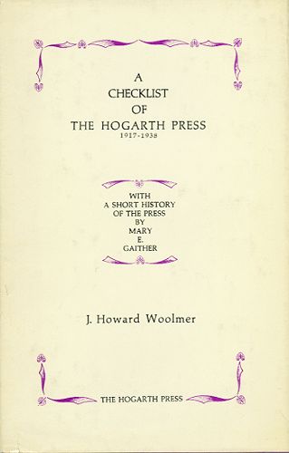 Item #081917 A CHECKLIST OF THE HOGARTH PRESS, 1917-1938. Hogarth Press, J. Howard Woolmer.
